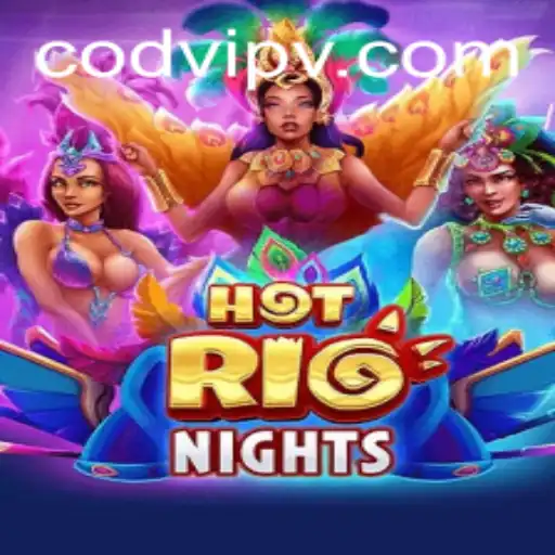 Hot Rio Nights: A Thrilling Game Experience Enhanced by CODVIP